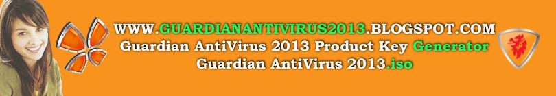Guardian Antivirus 2014 Crack Keygen Serial Key Guardian Antivirus 2014 Crack Keygen Serial Key